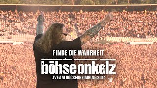 Böhse Onkelz  Finde die Wahrheit Live am Hockenheimring 2014 [upl. by Xylina]