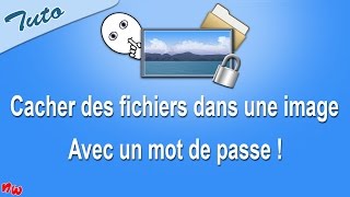 Tuto Cacher des fichiers dans une image avec un mot de passe   PC  Fr [upl. by Porta654]