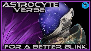 ASTROCYTE VERSE Destiny 2 5 Minute Exotic Armor Review How Much Better Is Your Blink [upl. by Ardene]