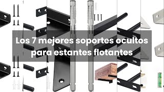 Soportes ocultos para estantes flotantes Los 7 mejores soportes ocultos para estantes flotantes [upl. by Yordan]