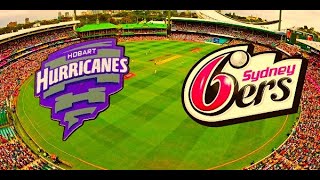 Hobart Hurricanes vs Sydney Sixers HBH vs SYS Live Score Streaming Big Bash League  Shakir Live [upl. by Jestude]