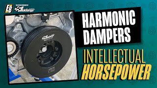 Intellectual Horsepower All About Harmonic Dampers [upl. by Bruni207]