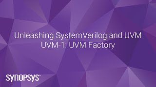 UVM1 UVM Basics  Synopsys [upl. by Enelyad404]