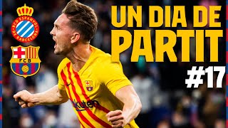 🔥 ESPANYOL 22 BARÇA LUUK DE JONG TO THE LATE RESCUE  UN DIA DE PARTIT EPISODE 17 [upl. by Nosremaj38]