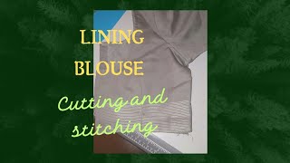 Lining blouse cutting and stitchingலைனிங் பிளவுஸ் கட்டிங் ஸ்டிச்சிங் செய்வது எப்படிstitching [upl. by Allisurd743]