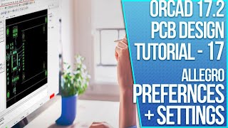 OrCAD PCB Design Tutorial 17  Allegro Settings and Preferences  Tech ED Kirsch [upl. by Norrab]