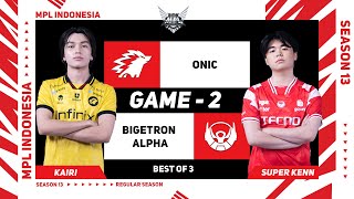 Game  2 ONIC vs BIGETRON ALPHA  MPL ID S13 [upl. by Ivatts]