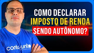 COMO DECLARAR IMPOSTO DE RENDA SENDO AUTÔNOMO  IMPOSTO DE RENDA 2024 [upl. by Rosenkranz545]