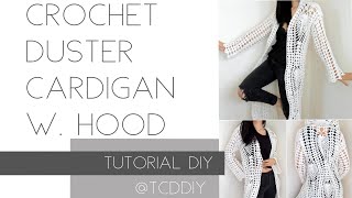 How to Crochet Duster Cardigan w Hood  Tutorial DIY [upl. by Hasile]