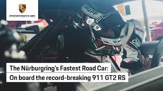 Nürburgring Lap Record On Board the 911 GT2 RS [upl. by Corine]