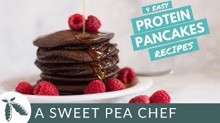 4 Easy Protein Pancake Recipes  Healthy Breakfasts  A Sweet Pea Chef [upl. by Hound986]