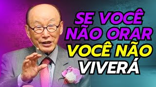 David Paul Yonggi Cho  SE VOCÊ NÃO ORAR VOCÊ NÃO VIVERÁ  A quarta dimensão Em Português [upl. by Barney]