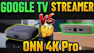 🔴Google TV Streamer Vs Onn 4K Pro Guess who won [upl. by Eelrehpotsirhc528]