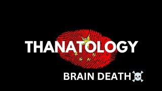 THANATOLOGYBRAIN DEATHforeniscmedicine [upl. by Solakcin906]