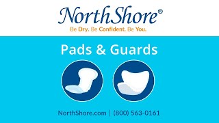 Pads amp Guards NorthShore Guide to Incontinence Supplies [upl. by Paehpos]