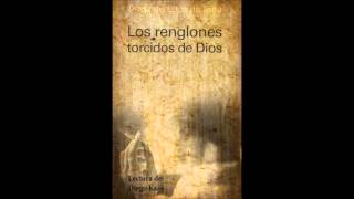 Capitulo 1 Los renglones torcidos de Dios [upl. by Edobalo291]