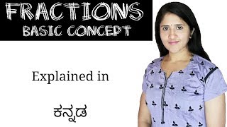 Fractions  Basic concept  Explained in Kannada [upl. by Geralda590]