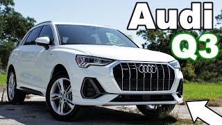 The BEST Luxury SUV 2019 Audi Q3 Review [upl. by Nayrda1]