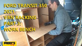 33 Ford Transit 350 2021 Van Racking  Part 3 Workbench [upl. by Brendan]