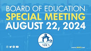 NHCS Board of Ed Special Meeting  Aug 22 2024 [upl. by Eisserc]