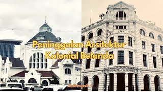 PENINGGALAN ARSITEKTUR MASA KOLONIAL BELANDA DI KOTA MEDAN [upl. by Loutitia921]