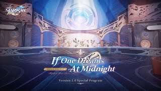 Honkai Star Rail Version 20 quotIf One Dreams At Midnightquot Special Program [upl. by Ammann476]