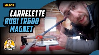 Test carrelette Rubi tr600 Magnet [upl. by Abdulla]