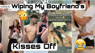 WIPING MY BOYFRIENDS KISSES OFF PRANK  TikTok Compilation [upl. by Adao]