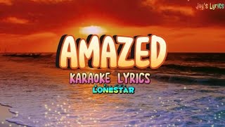 Amazed  Lonestar KARAOKE Version [upl. by Anilec]