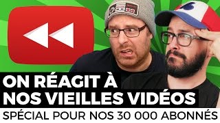 ON RÉAGIT À NOS VIEILLES VIDÉOS  Spécial 30 000 abonnés [upl. by Lamberto]