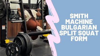 HOW TO ACTUALLY FEEL BULGARIAN SPLIT SQUATS IN YOUR GLUTES SMITH MACHINE BEGINNER FRIENDLY [upl. by Morganne]