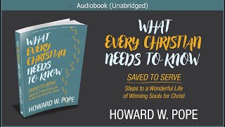 What Every Christian Needs to Know  Howard Pope  Christian Audiobook [upl. by Nosreh]