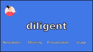 DILIGENT  Meaning and Pronunciation [upl. by Winzler229]