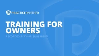 PracticePanther Training Video for Owners [upl. by Ennelram]