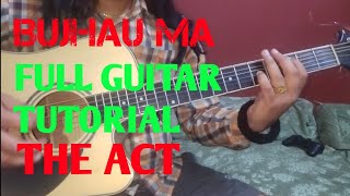 BUJHAU MA  GUITAR TUTORIAL  THE ACT [upl. by Awahsoj]