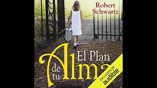 🎧 AUDIOLIBRO El plan de tu alma de Robert A Schwartz versión Completa 🤯 [upl. by Ahseetal]