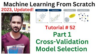 Tutorial 52 Part 1 Cross Validation in machine learning in hindi  Model Selection in ML [upl. by Prospero]