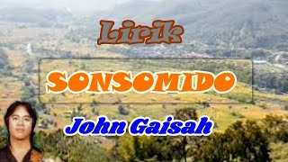 John Gaisah  SONSOMIDO Lirik Lagu Dusun [upl. by Llerad]