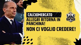 CLAMOROSO ALLEGRI Torna in panchina APOCALISSE [upl. by Borroff489]