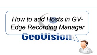 Quick Support  GVERM  How to Add Hosts in GVEdge Recording Manager GV ERM [upl. by Aillemac]