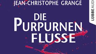 JeanChristophe Grangé  Die purpurnen Flüsse [upl. by Anayet951]