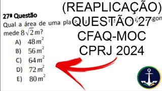 REAPLICAÇÃO QUESTÃO 27 CFAQMOC CPRJ 2024  Concluída [upl. by Ameen297]