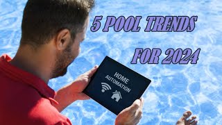 Pool Trends Forecast 5 Pool Trends Set to Dominate 2024 [upl. by Colton]