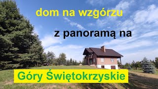 na sprzedaż dom siedlisko na wzgórzu z panoramicznym widokiem Góry Świętokrzyskie [upl. by Ydda]