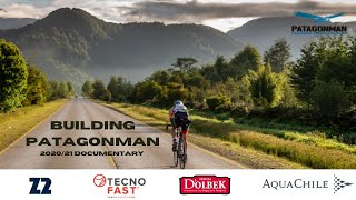 BUILDING PATAGONMAN XTRI  Documentary 202021 [upl. by Aneerol]