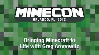 Bringing Minecraft to Life with Greg Aronowitz  MINECON 2013 Panel [upl. by Flyn]