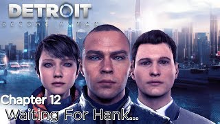 Detroit Become Human ★ Chapter 12 Waiting For Hank Survivors  100 Flowchart [upl. by Ylicec]