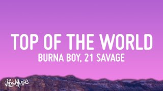 Burna Boy  Sittin’ On Top Of The World Lyrics ft 21 Savage [upl. by Attayek]