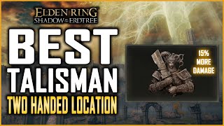 Elden Ring DLC Best Talisman Two Handed Weapons – Two Handed Sword Talisman Increase Damage by 15 [upl. by Ahtis676]