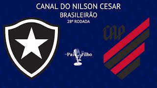 BOTAFOGO x ATHLÉTICO PARANAENSE  BRASILEIRÃO  27ª RODADA  AO VIVO [upl. by Yatnahs]